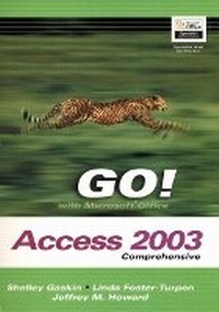 Abbildung von: GO! with Microsoft Office Access 2003 Comprehensive and Student CD Package - Prentice Hall