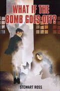 Cover: What If the Bomb Goes Off? - Evans Brothers Ltd