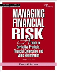 Abbildung von: Managing Financial Risk: A Guide to Derivative Products, Financial Engineering, and Value Maximization - McGraw-Hill Professional