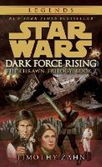 Enlarge image Cover: Dark Force Rising: Star Wars Legends (The Thrawn Trilogy) - Bantam Books