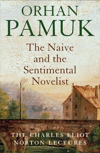Abbildung von: The Naive and the Sentimental Novelist - Faber & Faber
