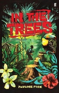 Cover: In the Trees - Faber & Faber