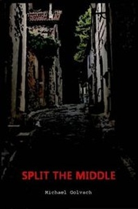 Enlarge image Cover: Split The Middle - Lulu.com