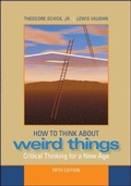 Cover: How to Think About Weird Things: Critical Thinking for a New Age - McGraw-Hill Professional