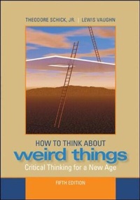 Enlarge image Cover: How to Think About Weird Things: Critical Thinking for a New Age - McGraw-Hill Professional