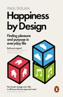 Cover: Happiness by Design - Penguin Books Ltd