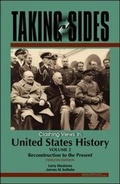 Cover: Taking Sides: Clashing Views in United States History, Volume 2: Reconstruction to the Present - McGraw-Hill Professional