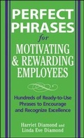 Cover: Perfect Phrases for Motivating and Rewarding Employees - McGraw-Hill Professional