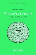 Cover: V'higad'ta L'vincha (And You Shall Tell Your Child): Vocal Score (SATB Version) - Oxford University Press Inc