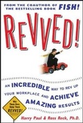 Cover: Revved!: An Incredible Way to Rev Up Your Workplace and Achieve Amazing Results - McGraw-Hill Professional