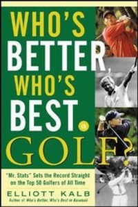 Abbildung von: Who's Better, Who's Best in Golf? - McGraw-Hill Professional