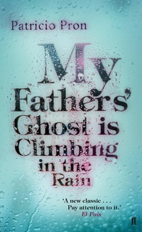 Abbildung von: My Fathers' Ghost is Climbing in the Rain - Faber & Faber