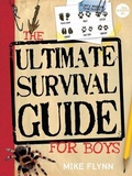 Cover: The Science of Survival: The Ultimate Survival Guide for Boys (cancelled) - Macmillan Children's Books