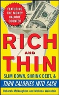 Cover: Rich and Thin: How to Slim Down, Shrink Debt, and Turn Calories Into Cash - McGraw-Hill Professional