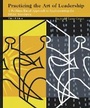 Cover: Practicing the Art of Leadership - Pearson