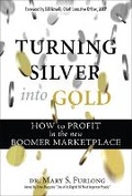 Cover: Turning Silver into Gold - Financial TImes Prentice Hall