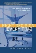 Cover: The Right Decision Every Time - Financial TImes Prentice Hall