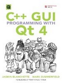 Enlarge image Cover: C++ GUI Programming with Qt 4 - Prentice Hall