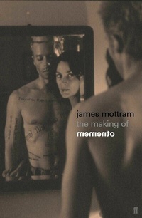 Abbildung von: The Making of Memento - Faber & Faber