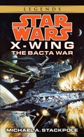 Cover: The Bacta War: Star Wars Legends (Rogue Squadron) - Bantam Books