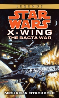 Enlarge image Cover: The Bacta War: Star Wars Legends (Rogue Squadron) - Bantam Books