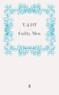 Enlarge image Cover: Guilty Men - Faber & Faber