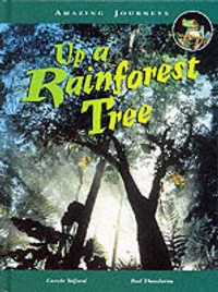 Enlarge image Cover: Amazing Journeys: Up a Rainforest Tree (Paperback) - Raintree Publishers
