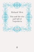 Cover: Tito and the Rise and Fall of Yugoslavia - Faber & Faber