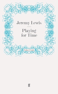 Enlarge image Cover: Playing for Time - Faber & Faber