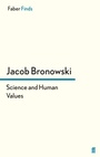 Cover: Science and Human Values - Faber & Faber