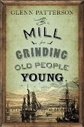 Cover: The Mill for Grinding Old People Young - Faber & Faber