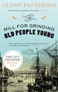 Cover: The Mill for Grinding Old People Young - Faber & Faber