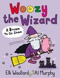 Cover: Woozy the Wizard: A Broom to Go Zoom - Faber & Faber