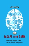 Cover: Memoirs of a Neurotic Zombie: Escape from Camp - Faber & Faber