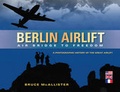 Cover: Berlin Airlift: Air Bridge to Freedom - Aark House Publishing