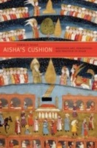 Abbildung von: Aisha's Cushion - Harvard University Press