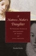 Cover: A Mattress Maker's Daughter - Harvard University Press