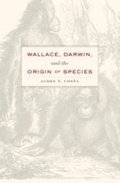 Cover: Wallace, Darwin, and the Origin of Species - Harvard University Press