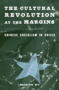 Abbildung von: The Cultural Revolution at the Margins - Harvard University Press