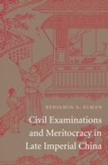 Cover: Civil Examinations and Meritocracy in Late Imperial China - Harvard University Press