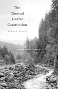 Cover: The Classical Liberal Constitution - Harvard University Press