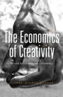 Cover: The Economics of Creativity - Harvard University Press