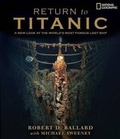 Cover: Return to "Titanic" - National Geographic Books