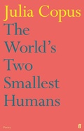 Cover: The World's Two Smallest Humans - Faber & Faber