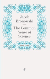 Enlarge image Cover: The Common Sense of Science - Faber & Faber
