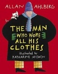 Cover: Man Who Wore All His Clothes - Walker Books Ltd