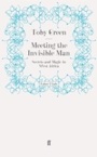 Cover: Meeting the Invisible Man - Faber & Faber
