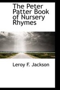 Cover: The Peter Patter Book of Nursery Rhymes - BiblioLife