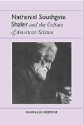 Cover: Nathaniel Southgate Shaler and the Culture of American Science - The University of Alabama Press