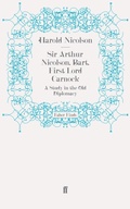 Cover: Sir Arthur Nicolson, Bart, First Lord Carnock - Faber & Faber